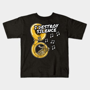 I Destroy Silence Sousaphone Player Brass Musician Kids T-Shirt